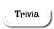 Trivia